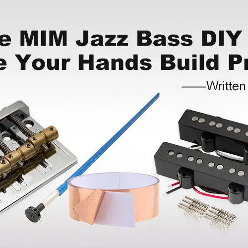 The MIM Jazz Bass DIY Kit: Forget the Custom Shop, Build Your Own Pro Tone musiclily