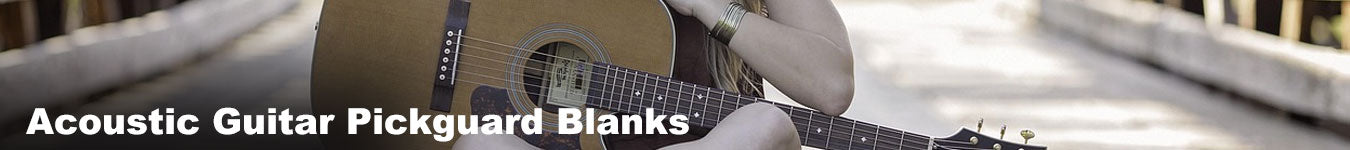 Acoustic Guitar Pickguard Blanks