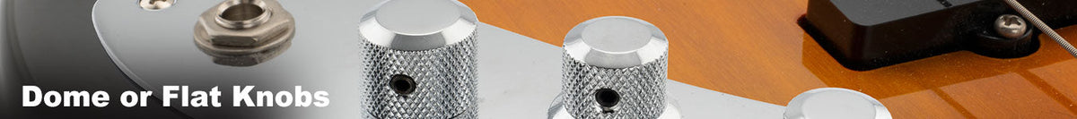 Dome or Flat Knobs - musiclily