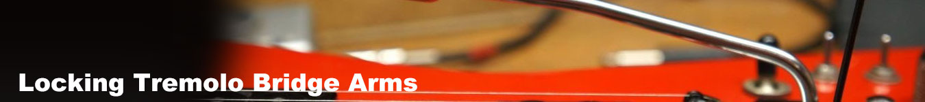 Locking Tremolo Bridge Arms