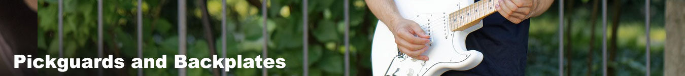 Pickguards and Backplates