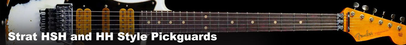 Strat HSH and HH Style Pickguards