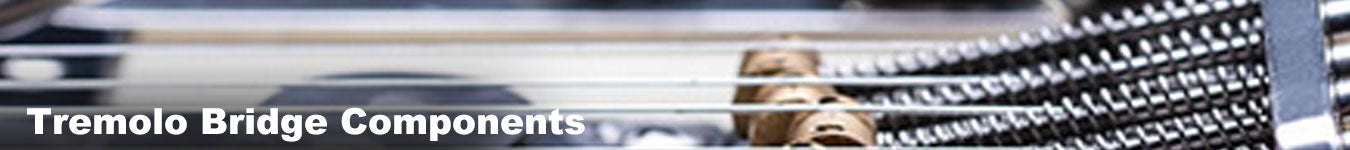 Tremolo Bridge Components