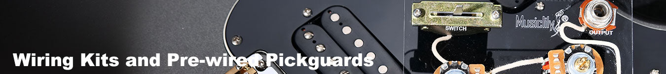 Wiring Kits and Pre-wired Pickguards